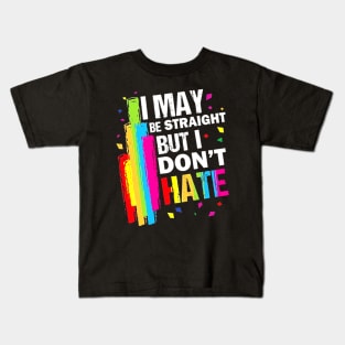 I May Be Straight But I Don't Hate Costume Gift Kids T-Shirt